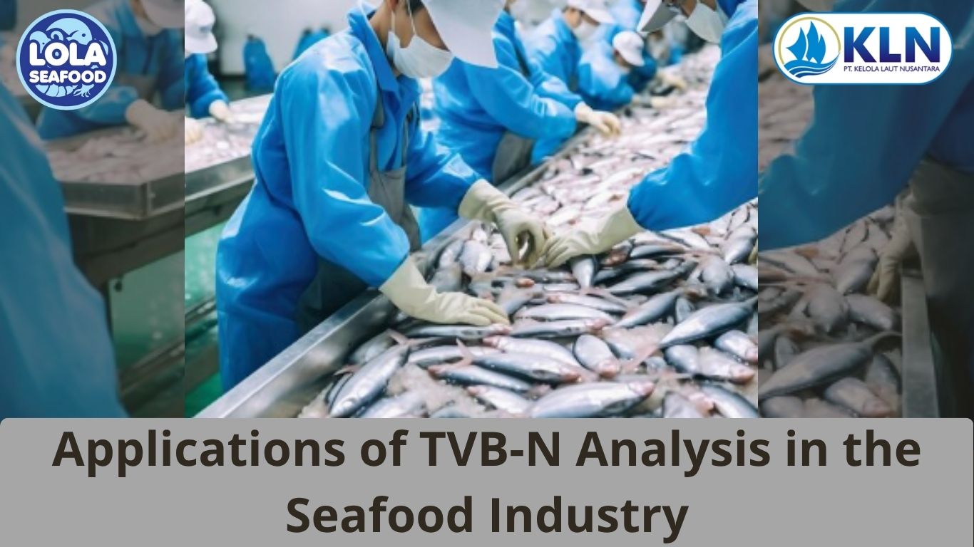 Applications of TVB-N Analysis in the Seafood Industry